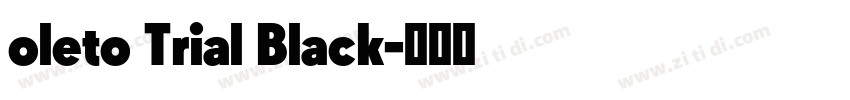 oleto Trial Black字体转换